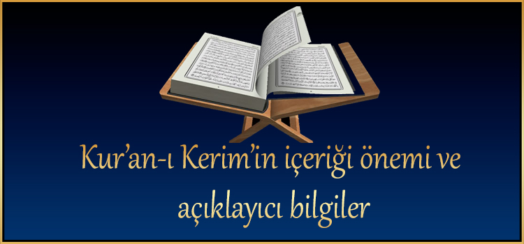 Kur’an-ı Kerim’in içeriği önemi ve açıklayıcı bilgiler