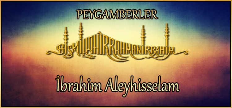 İbrahim Aleyhisselam 