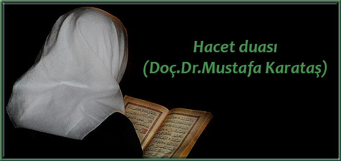 Hacet duası(Doç.Dr.Mustafa Karataş)