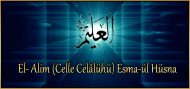 El- Alim (Celle Celâlühü) Esma-ül Hüsna
