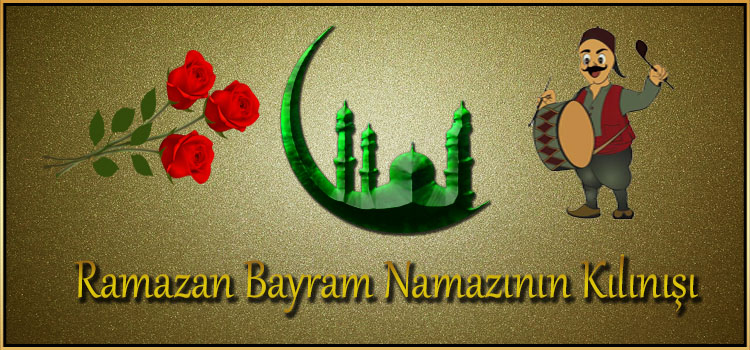 Ramazan Bayram Namazının Kılınışı