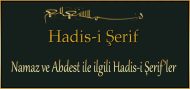Namaz ve Abdest ile ilgili Hadis-i Şerif’ler / 134. ve 135. Hadis
