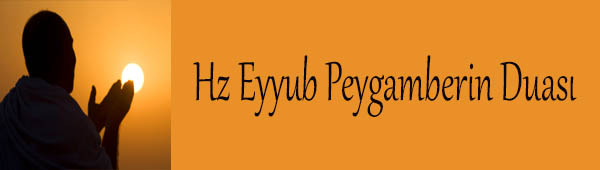Hz Eyyub Peygamberin Duası