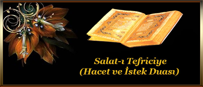 Salat-ı Tefriciye (Hacet ve İstek Duası)
