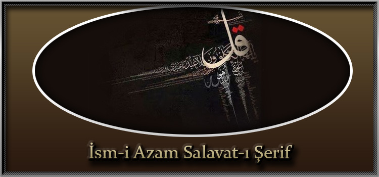 İsm-i Azam Salavat-ı Şerif