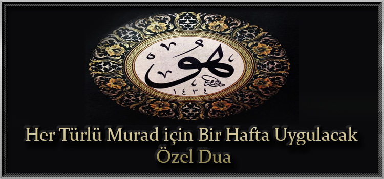 Her Türlü Murad için Bir Hafta Uygulanacak Özel Dua