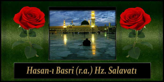 Hasan-ı Basri (r.a.) Hz. Salavatı