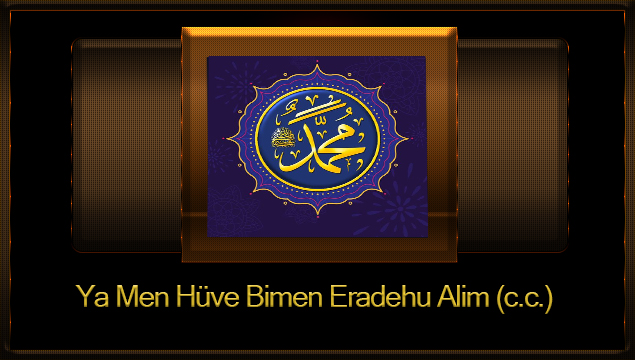 Ya Men Hüve Bimen Eradehu Alim (c.c.)